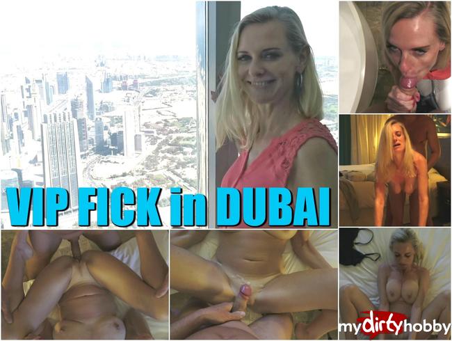 VIP Fick in Dubai !